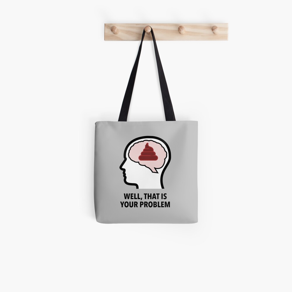 Empty Head - Well, That Is Your Problem All-Over Graphic Tote Bag product image